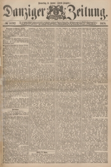 Danziger Zeitung. 1878, № 10782 (31 Januar) - (Abend=Ausgabe.)