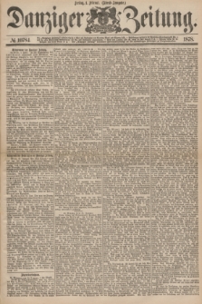 Danziger Zeitung. 1878, № 10784 (1 Februar) - (Abend=Ausgabe.) + dod.