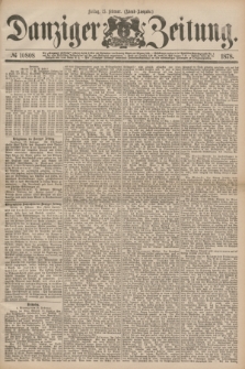 Danziger Zeitung. 1878, № 10808 (15 Februar) - (Abend=Ausgabe.) + dod.