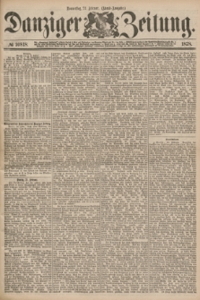 Danziger Zeitung. 1878, № 10818 (21 Februar) - (Abend=Ausgabe.)