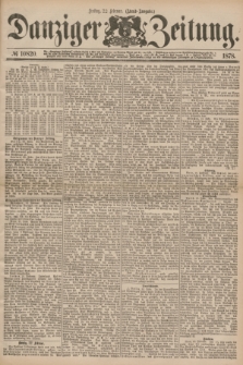 Danziger Zeitung. 1878, № 10820 (22 Februar) - (Abend=Ausgabe.)