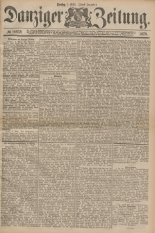 Danziger Zeitung. 1878, № 10838 (5 März) - (Abend=Ausgabe.) + dod.