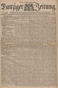Danziger Zeitung. 1878, № 10869 (23 März) - (Morgen=Ausgabe.)
