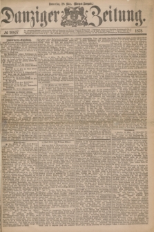 Danziger Zeitung. 1878, № 10877 (28 März) - (Morgen=Ausgabe.)