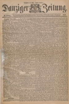 Danziger Zeitung. 1878, № 10882 (30 März) - (Abend=Ausgabe.) + dod.