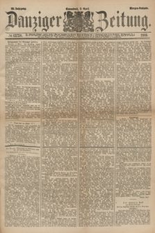 Danziger Zeitung. Jg.23, № 12720 (2 April 1881) - Morgen=Ausgabe.