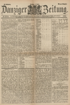 Danziger Zeitung. Jg.23, № 12724 (5 April 1881) - Morgen=Ausgabe.