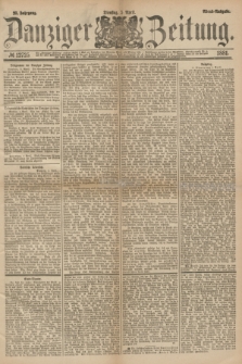 Danziger Zeitung. Jg.23, № 12725 (5 April 1881) - Abend=Ausgabe. + dod.