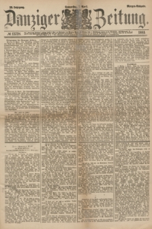 Danziger Zeitung. Jg.23, № 12728 (7 April 1881) - Morgen=Ausgabe.