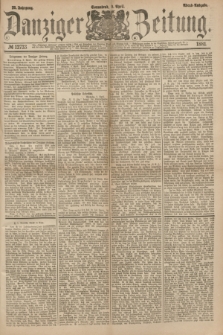 Danziger Zeitung. Jg.23, № 12733 (9 April 1881) - Abend=Ausgabe. + dod.