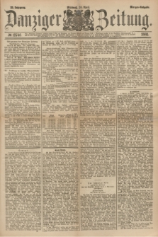 Danziger Zeitung. Jg.23, № 12746 (20 April 1881) - Morgen=Ausgabe.