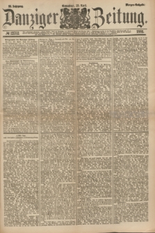 Danziger Zeitung. Jg.23, № 12752 (23 April 1881) - Morgen=Ausgabe.