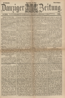 Danziger Zeitung. Jg.23, № 12765 (30 April 1881) - Abend=Ausgabe. + dod.