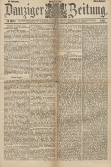 Danziger Zeitung. Jg.23, № 12767 (2 Mai 1881) - Abend=Ausgabe.