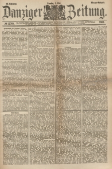 Danziger Zeitung. Jg.23, № 12768 (3 Mai 1881) - Morgen=Ausgabe.