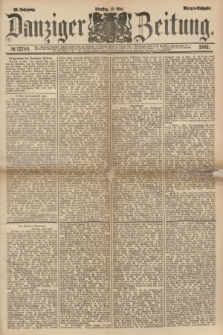 Danziger Zeitung. Jg.23, № 12780 (10 Mai 1881) - Morgen=Ausgabe.