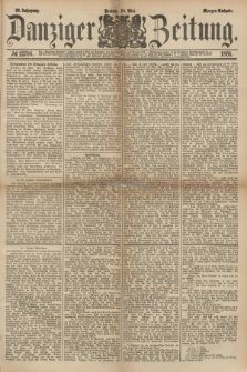 Danziger Zeitung. Jg.23, № 12796 (20 Mai 1881) - Morgen=Ausgabe.