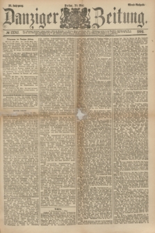 Danziger Zeitung. Jg.23, № 12797 (20 Mai 1881) - Abend=Ausgabe.