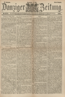 Danziger Zeitung. Jg.23, № 12799 (21 Mai 1881) - Abend=Ausgabe. + dod.