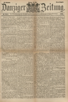 Danziger Zeitung. Jg.23, № 12801 (23 Mai 1881) - Abend=Ausgabe. + dod.