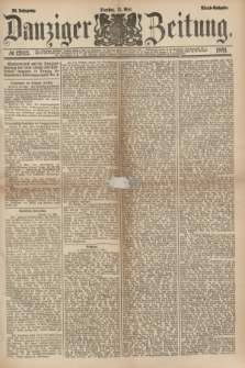 Danziger Zeitung. Jg.23, № 12813 (31 Mai 1881) - Abend=Ausgabe.