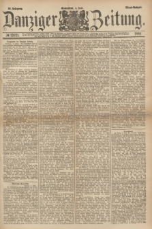 Danziger Zeitung. Jg.23, № 12821 (4 Juni 1881) - Abend=Ausgabe.