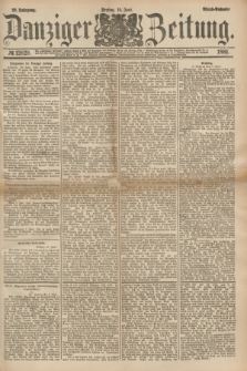 Danziger Zeitung. Jg.23, № 12829 (10 Juni 1881) - Abend=Ausgabe.