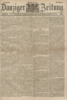 Danziger Zeitung. Jg.23, № 12837 (15 Juni 1881) - Abend=Ausgabe.