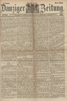 Danziger Zeitung. Jg.23, № 12838 (16 Juni 1881) - Morgen=Ausgabe.