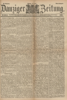 Danziger Zeitung. Jg.23, № 12845 (20 Juni 1881) - Abend=Ausgabe.
