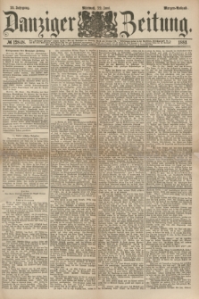 Danziger Zeitung. Jg.23, № 12848 (22 Juni 1881) - Morgen=Ausgabe.