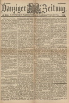 Danziger Zeitung. Jg.23, № 12849 (22 Juni 1881) - Abend=Ausgabe.