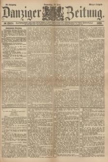 Danziger Zeitung. Jg.23, № 12850 (23 Juni 1881) - Morgen=Ausgabe.