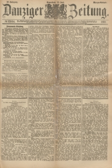 Danziger Zeitung. Jg.23, № 12854 (25 Juni 1881) - Morgen=Ausgabe.