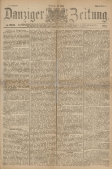 Danziger Zeitung. Jg.23, № 12861 (29 Juni 1881) - Abend=Ausgabe.