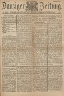 Danziger Zeitung. Jg.23, № 12862 (30 Juni 1881) - Morgen=Ausgabe.
