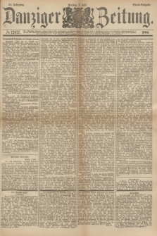 Danziger Zeitung. Jg.24, № 12877 (8 Juli 1881) - Abend=Ausgabe.