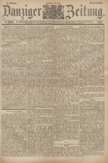 Danziger Zeitung. Jg.24, № 12880 (10 Juli 1881) - Morgen=Ausgabe.