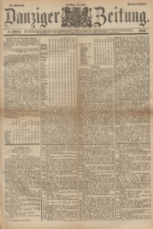 Danziger Zeitung. Jg.24, № 12882 (12 Juli 1881) - Morgen=Ausgabe.