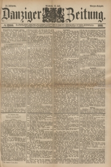 Danziger Zeitung. Jg.24, № 12884 (13 Juli 1881) - Morgen=Ausgabe.