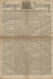 Danziger Zeitung. Jg.24, № 12885 (13 Juli 1881) - Abend=Ausgabe.