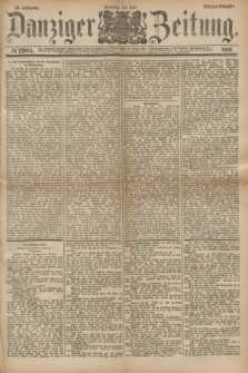 Danziger Zeitung. Jg.24, № 12904 (24 Juli 1881) - Morgen=Ausgabe.