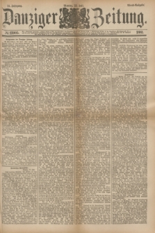 Danziger Zeitung. Jg.24, № 12905 (25 Juli 1881) - Abend=Ausgabe.