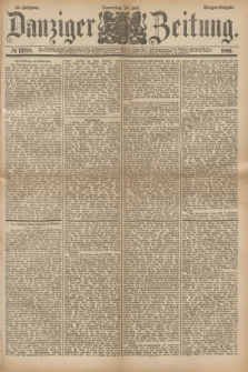 Danziger Zeitung. Jg.24, № 12910 (28 Juli 1881) - Morgen=Ausgabe.