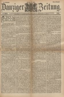 Danziger Zeitung. Jg.24, № 12913 (29 Juli 1881) - Abend=Ausgabe.