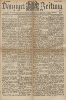Danziger Zeitung. Jg.24, № 12916 (31 Juli 1881) - Morgen=Ausgabe.