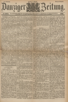 Danziger Zeitung. Jg.24, № 12924 (5 August 1881) - Morgen=Ausgabe.