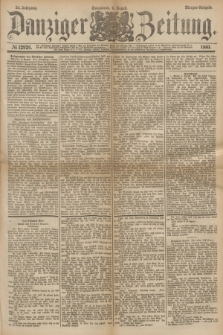 Danziger Zeitung. Jg.24, № 12926 (6 August 1881) - Morgen=Ausgabe.