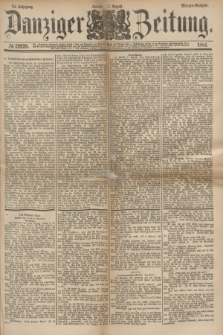 Danziger Zeitung. Jg.24, № 12928 (7 August 1881) - Abend=Ausgabe. + dod.