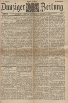 Danziger Zeitung. Jg.24, № 12932 (10 August 1881) - Morgen=Ausgabe.
